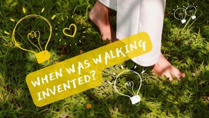 When was walking invented