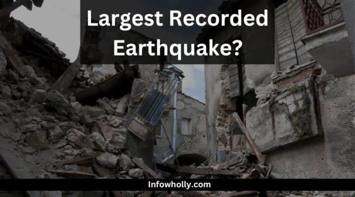 Largest Recorded Earthquake