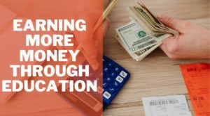 Earning More Money Through Education