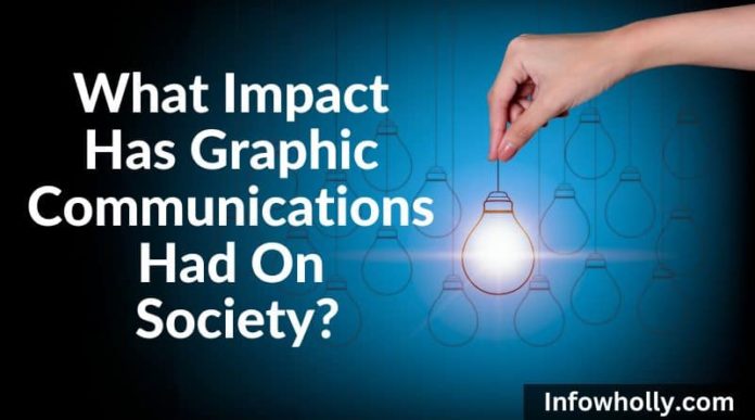 What Impact Has Graphic Communications Had On Society