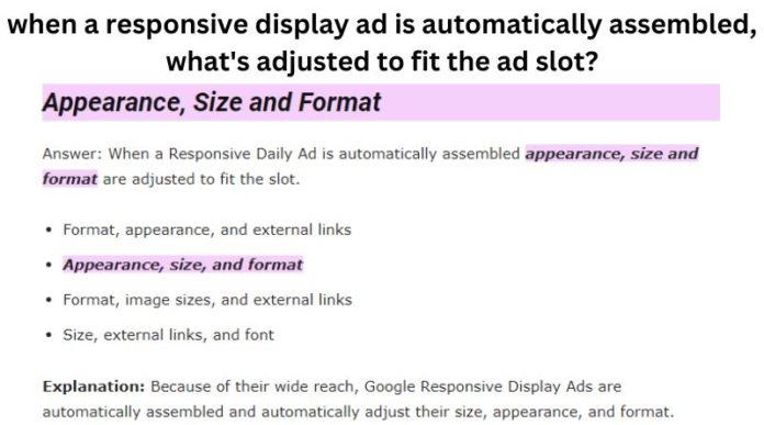when a responsive display ad is automatically assembled, what's adjusted to fit the ad slot